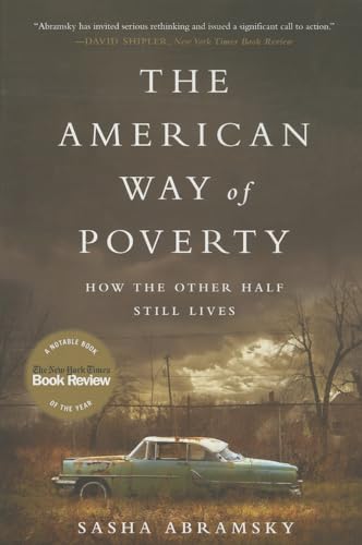 Imagen de archivo de The American Way of Poverty: How the Other Half Still Lives a la venta por ThriftBooks-Dallas