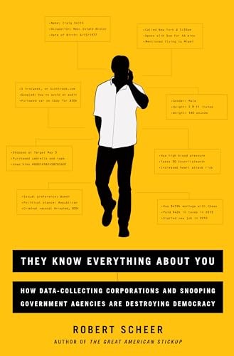 9781568585185: They Know Everything About You: How Data-Collecting Corporations and Snooping Government Agencies Are Destroying Democracy
