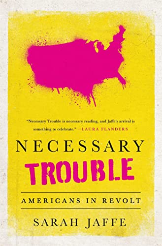 Stock image for Necessary Trouble: Americans in Revolt for sale by More Than Words