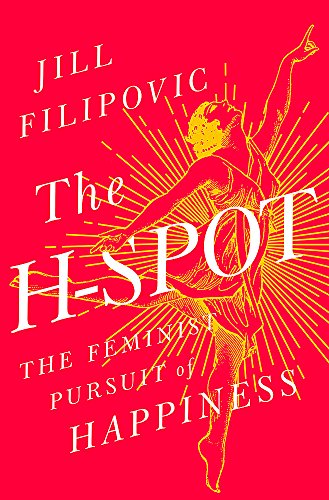 Beispielbild fr The H-Spot: The Feminist Pursuit of Happiness zum Verkauf von SecondSale