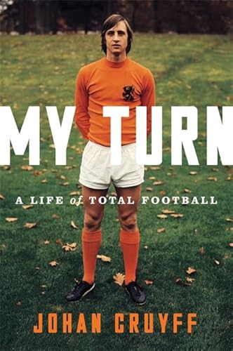 Imagen de archivo de My Turn: A Life of Total Football a la venta por GF Books, Inc.