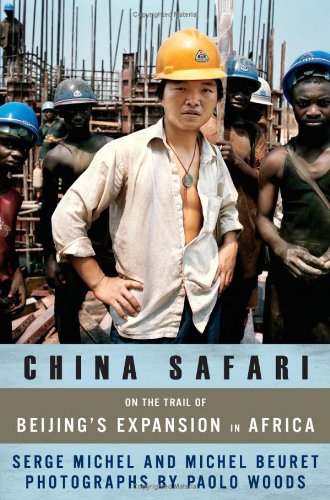 Beispielbild fr China Safari, International Edition: On the Trail of Beijing's Expansion in Africa zum Verkauf von ThriftBooks-Atlanta