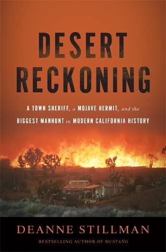 Imagen de archivo de Desert Reckoning: A Town Sheriff, a Mojave Hermit, and the Biggest Manhunt in Modern California History a la venta por Your Online Bookstore