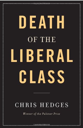 Stock image for Death of the Liberal Class for sale by Front Cover Books