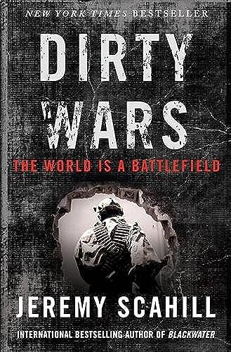 Stock image for Dirty Wars: The World Is A Battlefield for sale by Open Books