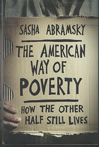 Imagen de archivo de The American Way of Poverty: How the Other Half Still Lives a la venta por World of Books (was SecondSale)