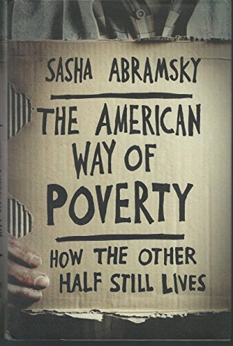 Stock image for The American Way of Poverty: How the Other Half Still Lives for sale by SecondSale