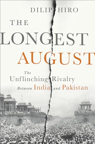 9781568587349: The Longest August: The Unflinching Rivalry Between India and Pakistan