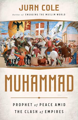 Stock image for Muhammad: Prophet of Peace Amid the Clash of Empires for sale by HPB-Ruby