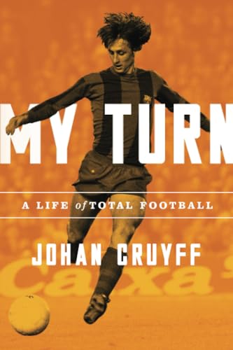 Stock image for My Turn: A Life of Total Football for sale by HPB-Ruby
