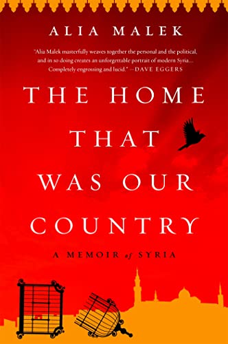 Beispielbild fr The Home That Was Our Country : A Memoir of Syria zum Verkauf von Better World Books