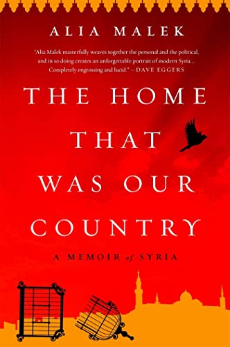 Stock image for The Home That Was Our Country: A Memoir of Syria for sale by More Than Words
