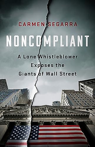 Stock image for Noncompliant: A Lone Whistleblower Exposes the Giants of Wall Street for sale by SecondSale