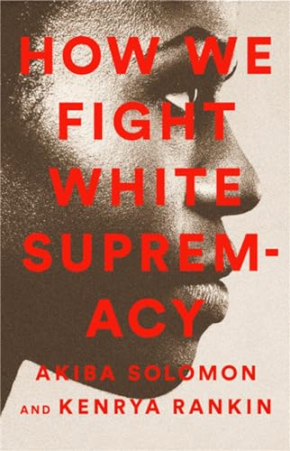 9781568588490: How We Fight White Supremacy: A Field Guide to Black Resistance