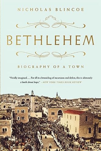 Beispielbild fr Bethlehem : Biography of a Town zum Verkauf von Better World Books
