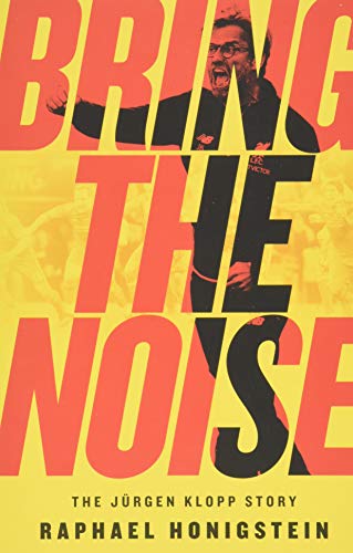 Stock image for Bring the Noise: The J?rgen Klopp Story for sale by SecondSale