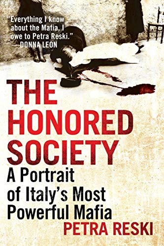 Beispielbild fr The Honored Society : A Portrait of Italy's Most Powerful Mafia zum Verkauf von Better World Books