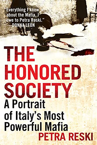 Stock image for The Honored Society : A Portrait of Italy's Most Powerful Mafia for sale by Better World Books