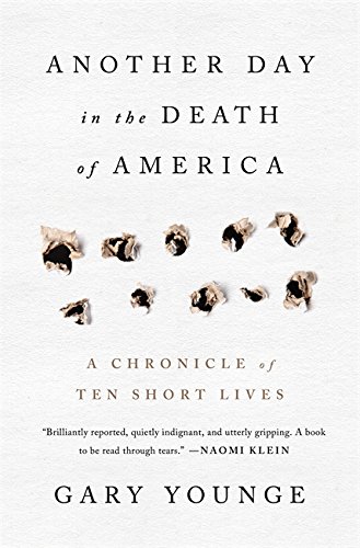 Beispielbild fr Another Day in the Death of America: A Chronicle of Ten Short Lives zum Verkauf von Wonder Book