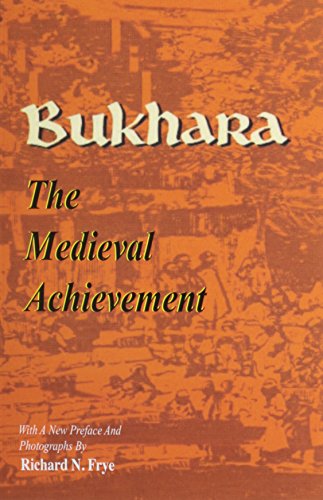 Beispielbild fr Bukhara: The Medieval Achievement (Bibliotheca Iranica: Reprint Series) zum Verkauf von Goodwill