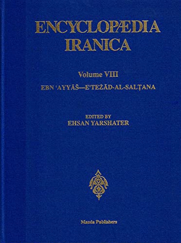 Encyclopaedia Iranica: Volume VIII - Ehsan Yarshater (Editor)