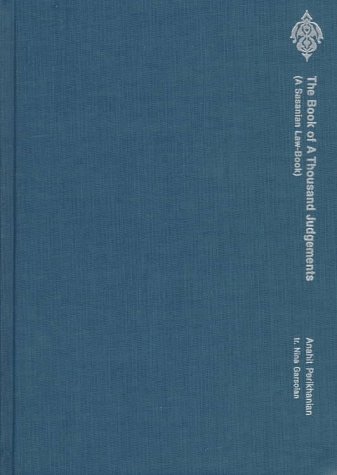 9781568590615: The Book of a Thousand Judgements: (A Sasanian Law-Book) (Persian Heritage Series (Zurich, Switzerland), No 39)