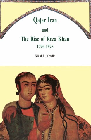 Imagen de archivo de Qajar Iran and the Rise of Reza Khan 1796-1925 a la venta por HPB-Diamond