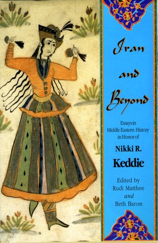 Imagen de archivo de Iran & Beyond: Essays in Middle Eastern History in Honor of Nikki R. Keddie a la venta por HPB-Red