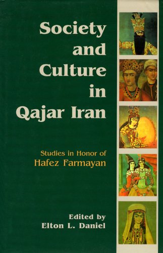 Imagen de archivo de Society and Culture in Qajar Iran: Studies in Honor of Hafez Farmayan a la venta por Revaluation Books
