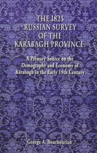 Stock image for The 1823 Russian Survey of the Karabagh Province: A Primary Source on the Demography and Economy of Karabagh in the Early 19th Century for sale by Revaluation Books