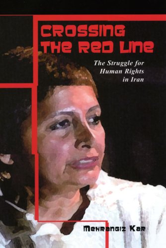 Stock image for Crossing the Red Line: The Struggle for Human Rights in Iran for sale by Books From California