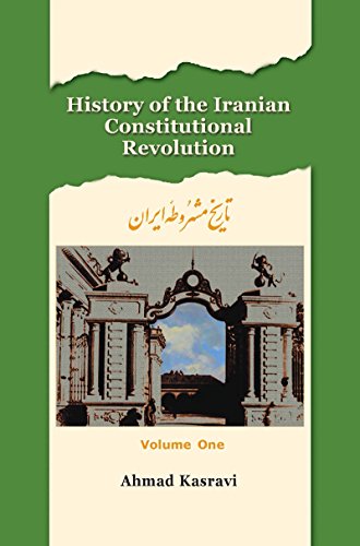 Imagen de archivo de History of the Iranian Constitutional Revolution: Tarikh-e Mashrute-ye Iran: Vol 1 a la venta por Revaluation Books