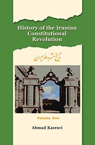 9781568591971: History of the Iranian Constitutional Revolution: Tarikh-e Mashrute-ye Iran