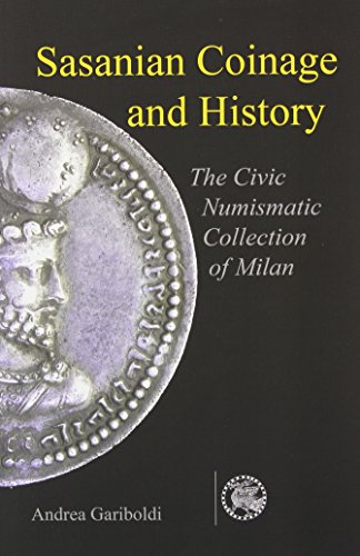 9781568592527: Sasanian Coins And History: The Civic Numismatic Collection of Milan (Sasanika)