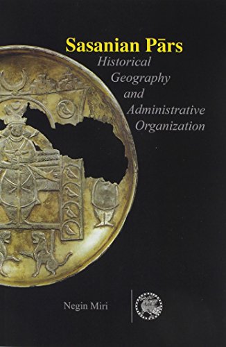 9781568592916: Sasanian Pars: Historical Geography and Administrative Organization (Sasanika)