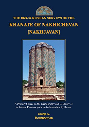Stock image for The 1829-1832 Russian Surveys of the Khanate of Nakhichevan (Bibliotheca Iranica: Iranian Heritage i for sale by Save With Sam