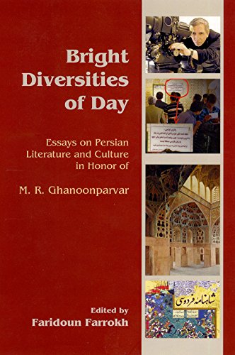 Beispielbild fr Bright Diversities of Day: Essays on Persian Literature and Culture in Honor of M. R. Ghanoonparvar zum Verkauf von Cucamonga Books