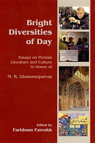 Imagen de archivo de Bright Diversities of Day: Essays on Persian Literature and Culture in Honor of M. R. Ghanoonparvar a la venta por Cucamonga Books