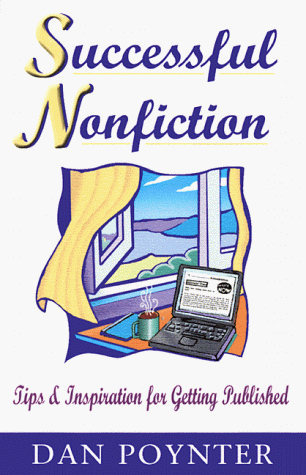 Successful Nonfiction: Tips and Inspiration for Getting Published (9781568600611) by Poynter, Dan
