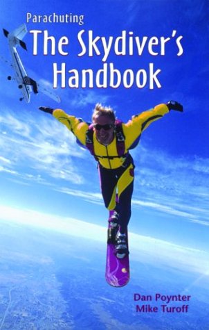 Stock image for Parachuting : The Skydiver's Handbook for sale by Better World Books