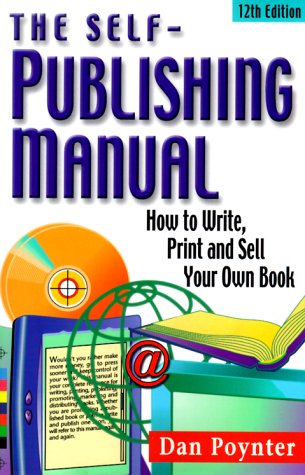 9781568600635: Self-Publishing Manual (Self Publishing Manual, 12th ed)