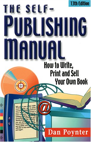 9781568600734: The Self-Publishing Manual: How to Write, Print and Sell Your Own Book