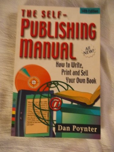 Beispielbild fr The Self-Publishing Manual: How to Write, Print and Sell Your Own Book zum Verkauf von ThriftBooks-Atlanta