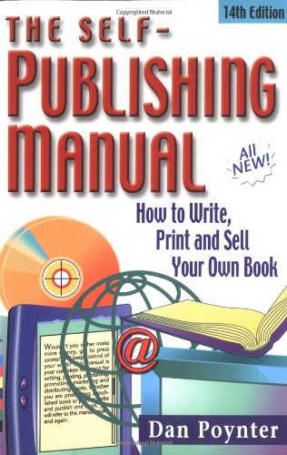 9781568600888: Self-Publishing Manual: How to Write, Print and Sell Your Own Book