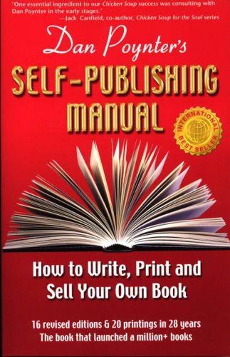 Stock image for Dan Poynter's Self-Publishing Manual: How to Write, Print and Sell Your Own Book (Self-Publishing Manual: How to Write, Print, & Sell Your Own Book) for sale by SecondSale