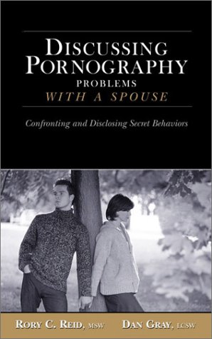 Imagen de archivo de Discussing Pornography Problems with a Spouse: Confronting and Disclosing Secret Behaviors a la venta por HPB-Red