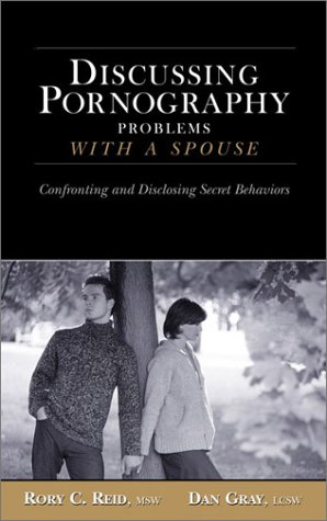 9781568610658: Discussing Pornography Problems with a Spouse: Confronting and Disclosing Secret Behaviors