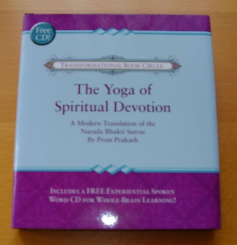 Beispielbild fr The Yoga of Spiritual Devotion A Modern Translation of the Narada Bhakti Sutras (Transformational Bo zum Verkauf von WorldofBooks