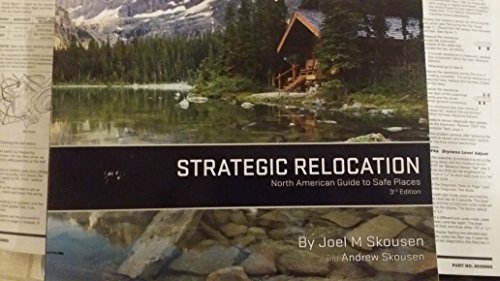 Beispielbild fr Strategic Relocation : North American Guide to Safe Places, 3rd Edition zum Verkauf von Mahler Books