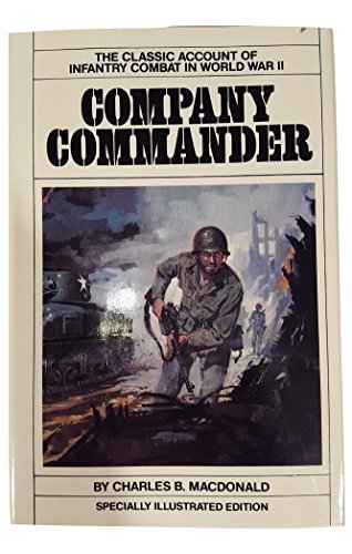 Beispielbild fr Company Commander: The Classic Infantry Memoir of World War II zum Verkauf von Solr Books